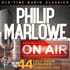 The Adventures of Philip Marlowe, Season 1; 44-Episode Collection Audiobook, by Raymond Chandler