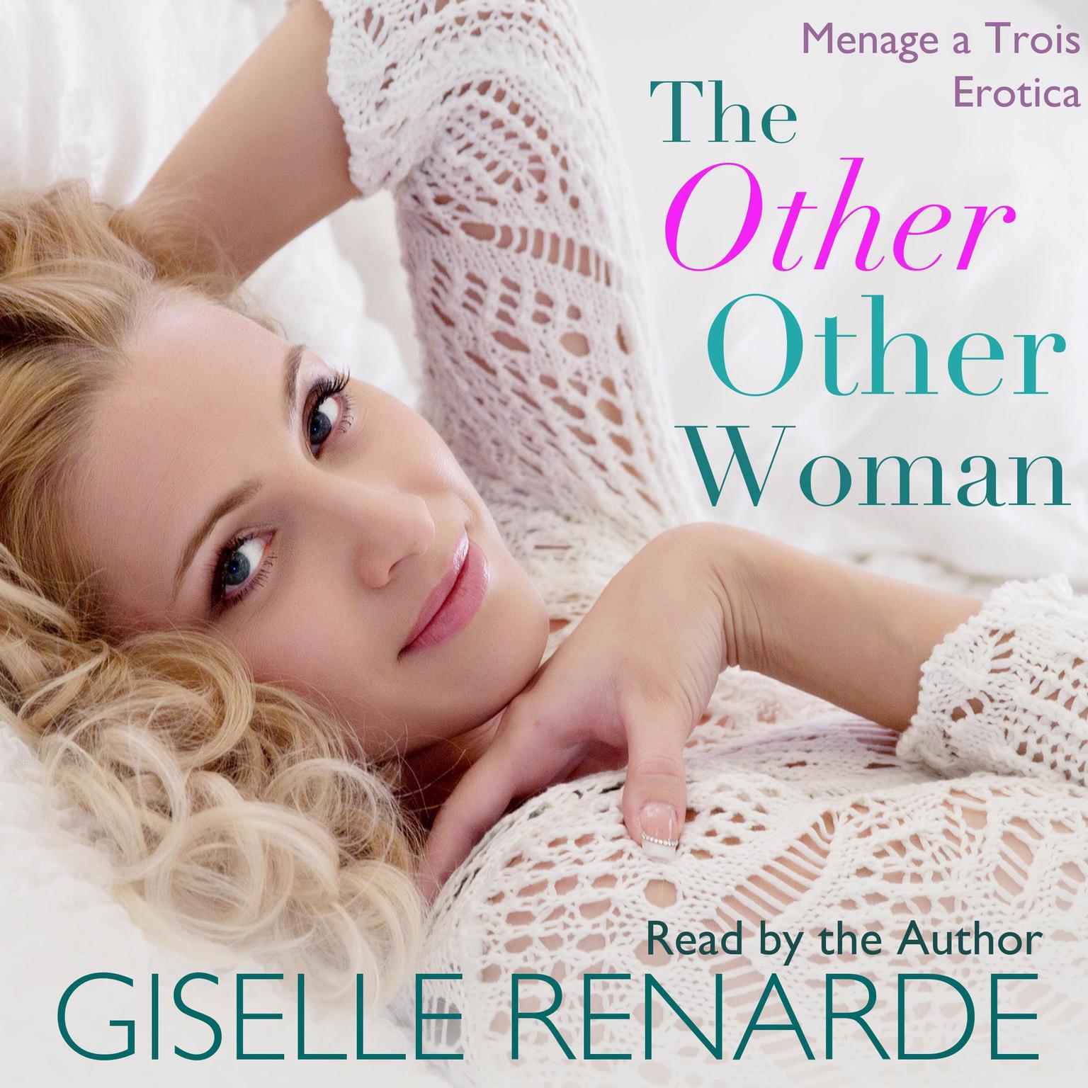 The Other Other Woman: Menage a Trois Erotica Audiobook, by Giselle Renarde