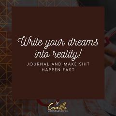 Write Your Dreams into Reality!: Journal and Make Shit Happen Fast Audiobook, by Camilla Kristiansen