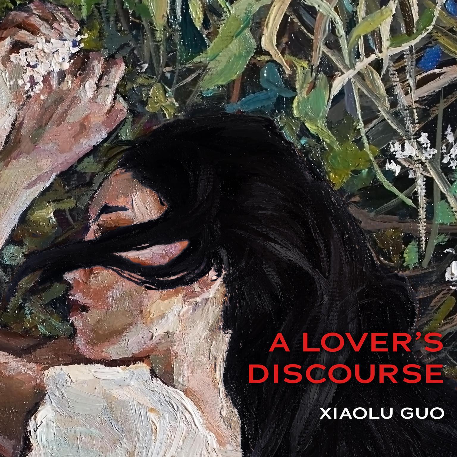 A Lovers Discourse Audiobook, by Xiaolu Guo