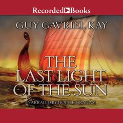 The Last Light of the Sun Audiobook, by Guy Gavriel Kay