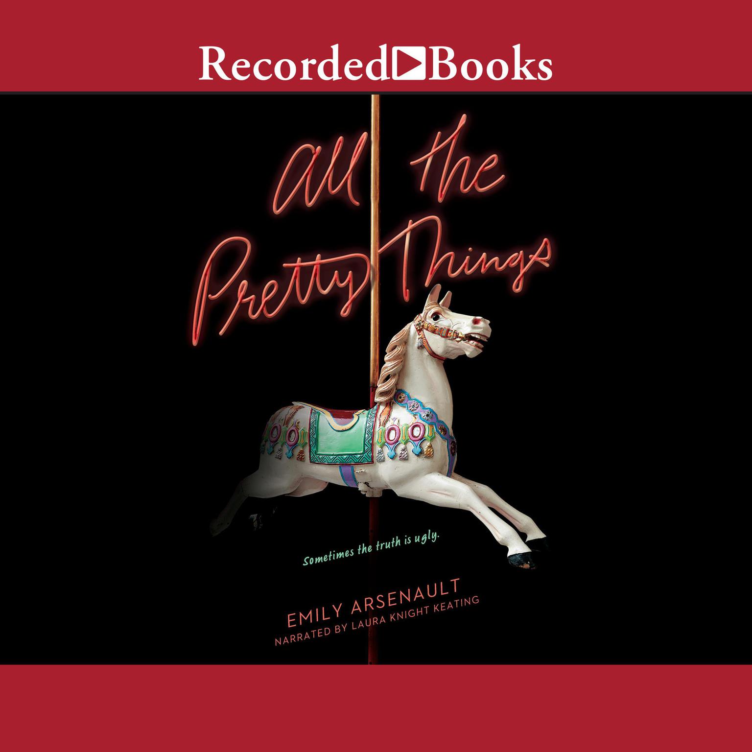 All the Pretty Things Audiobook, by Emily Arsenault