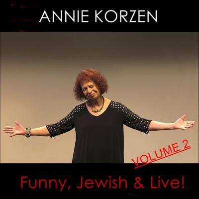 Annie Korzen: Funny, Jewish & Live!: Volume 2 Audiobook, by Annie Korzen