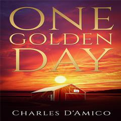 One Golden Day Audiobook, by Charles D'Amico