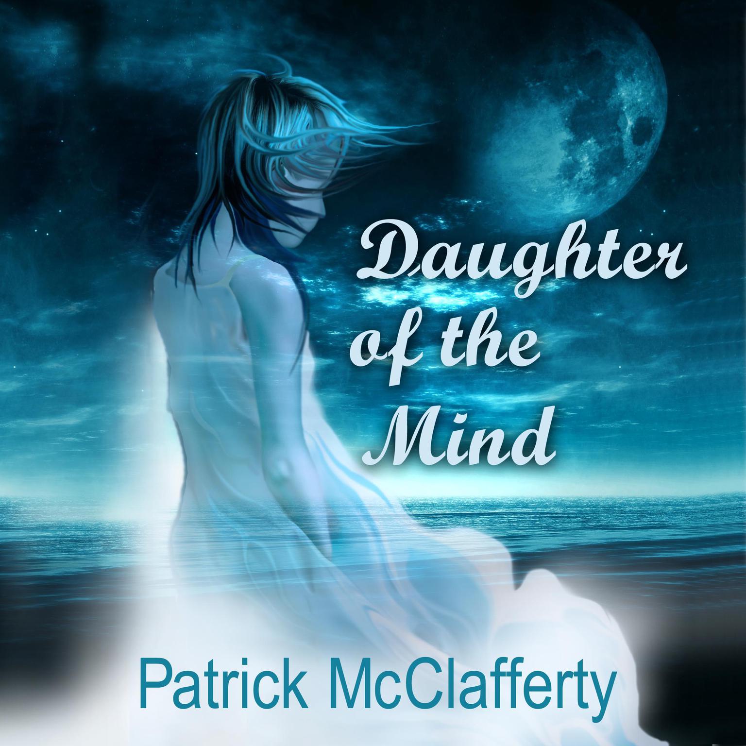 Daughter of the Mind Audiobook, by Patrick McClafferty