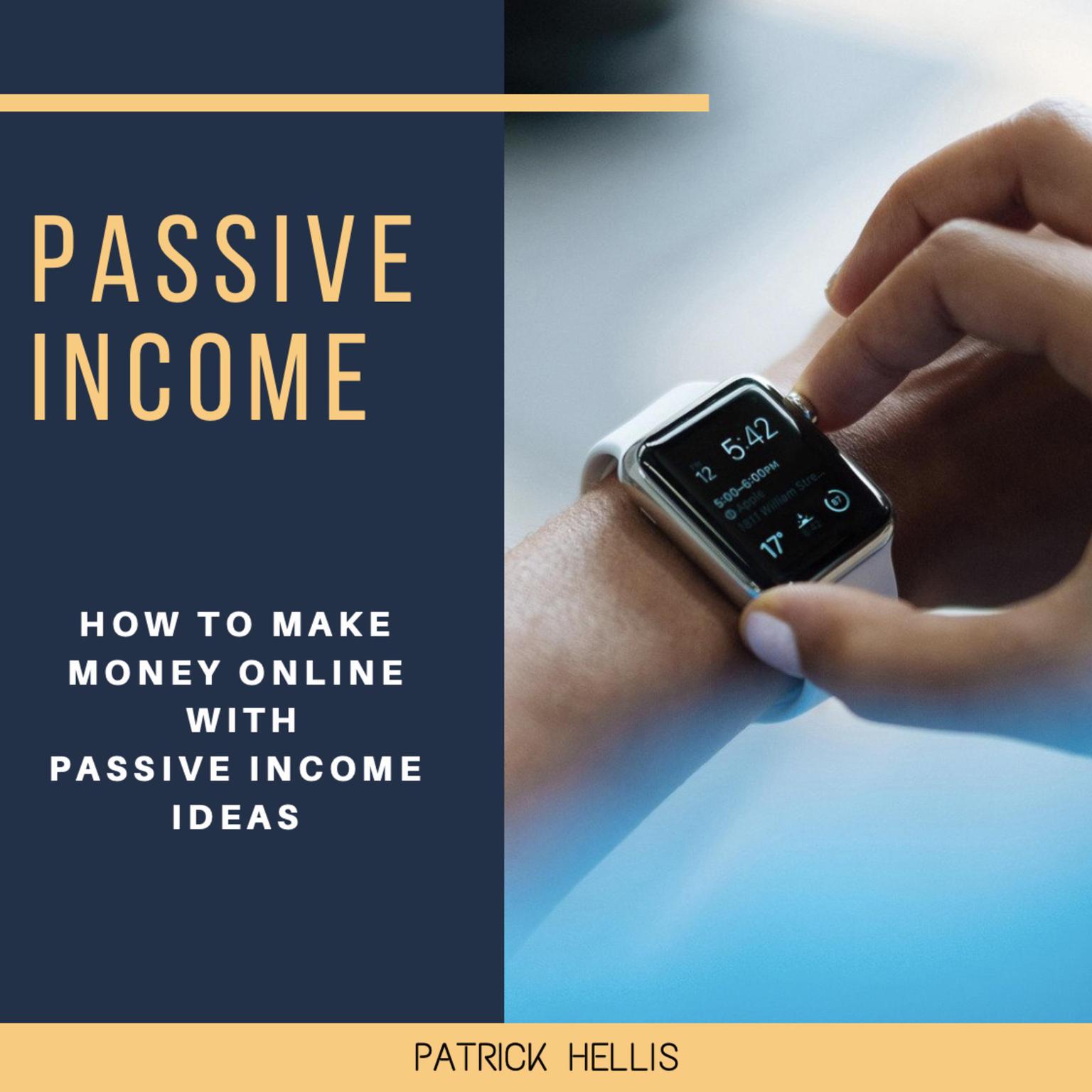 Passive Income  Audiobook, by Patrick Hellis