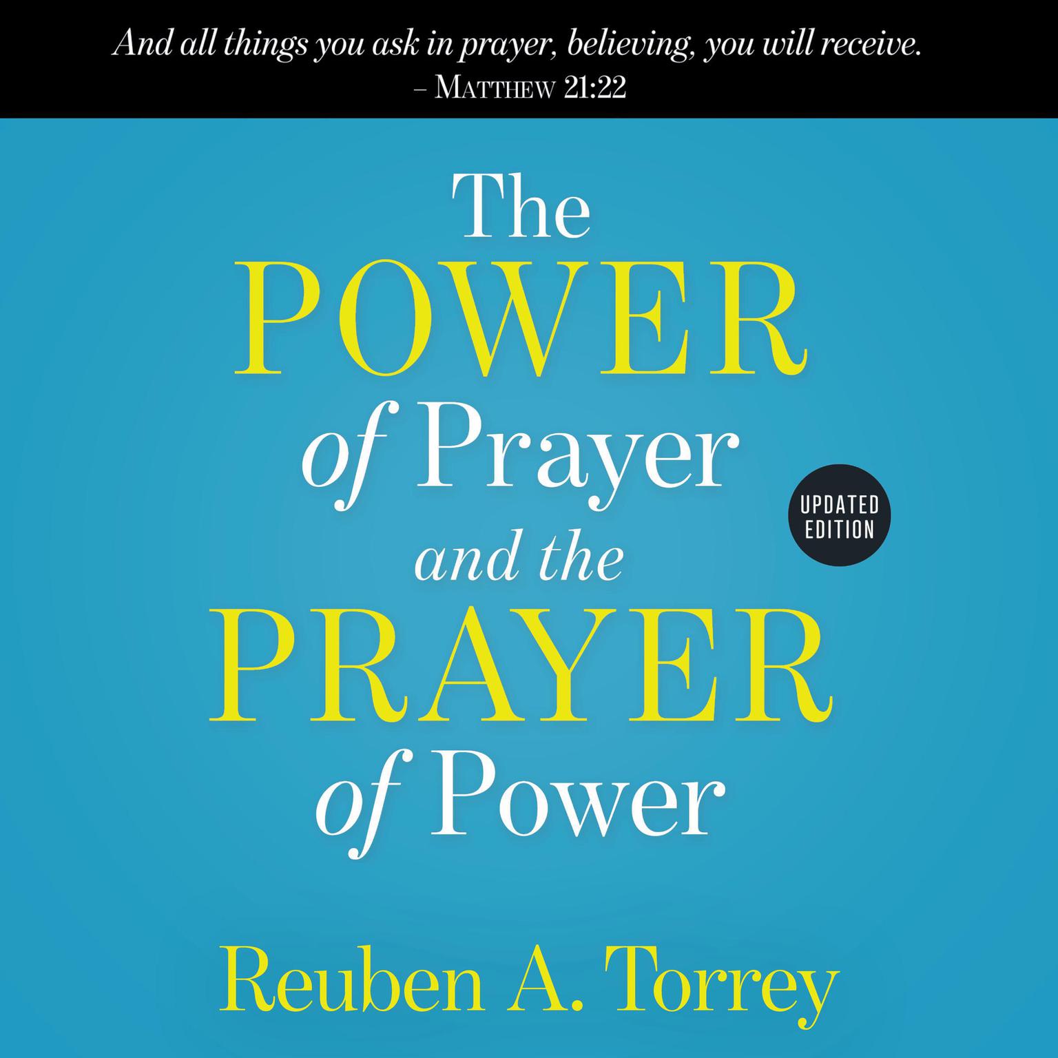 The Power of Prayer and the Prayer of Power Audiobook, by Reuben A. Torrey