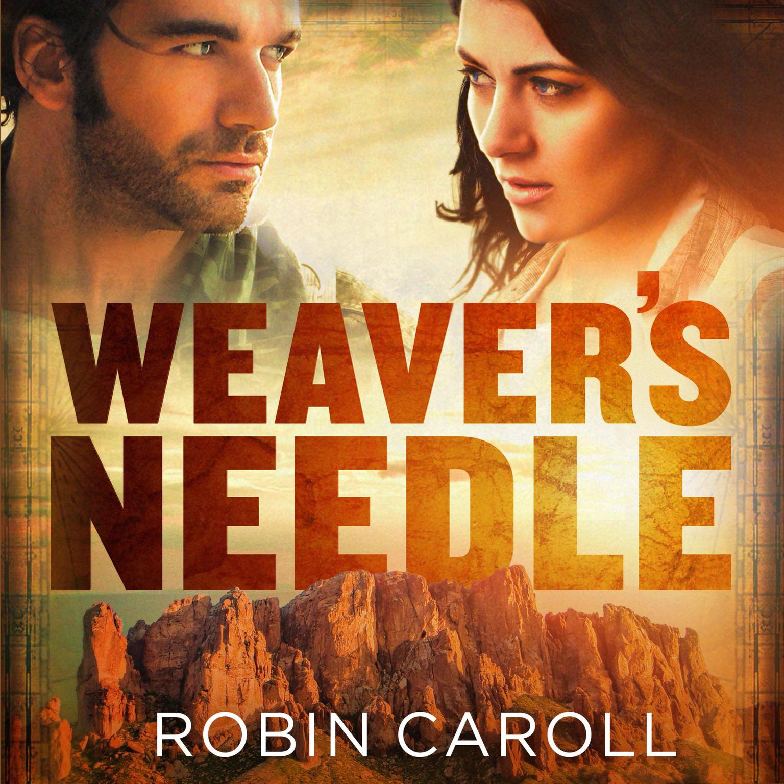 Weavers Needle Audiobook, by Robin Caroll