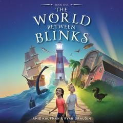 The World Between Blinks #1 Audiobook, by Ryan Graudin