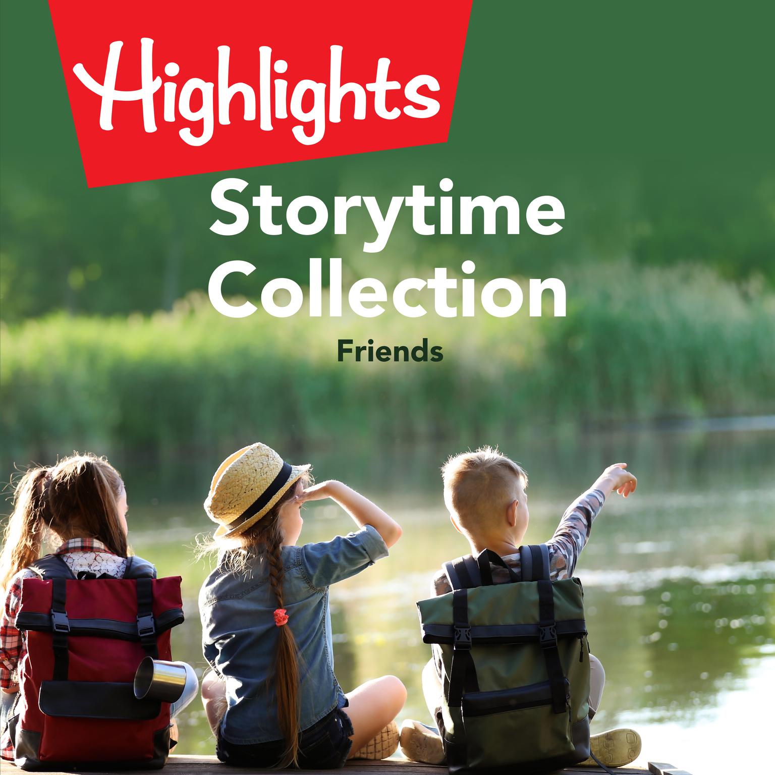 Storytime Collection: Friends Audiobook, by Highlights for Children