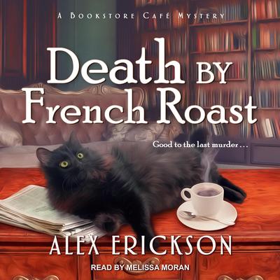 Death by French Roast Audiobook, by Alex Erickson