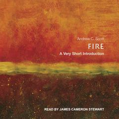 Fire: A Very Short Introduction Audiobook, by Andrew C. Scott