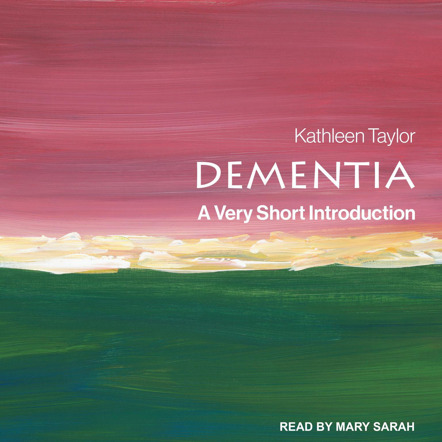 Dementia: A Very Short Introduction Audiobook, by Kathleen Taylor