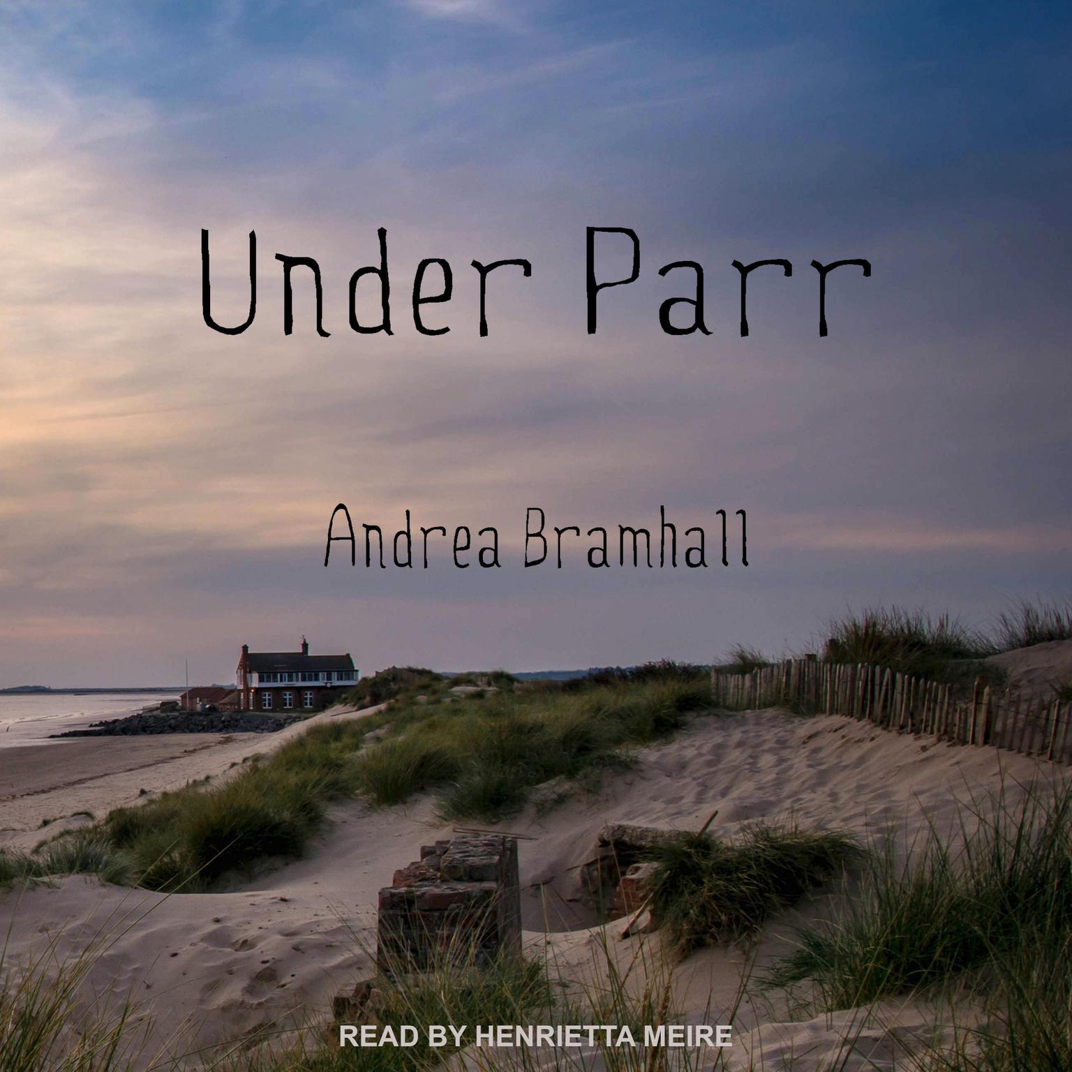 Under Parr Audiobook, by Andrea Bramhall