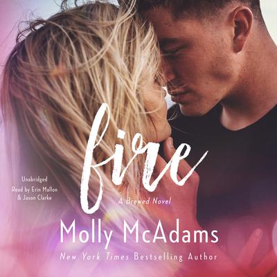 Fire: A Brewed Novel Audiobook, by Molly McAdams