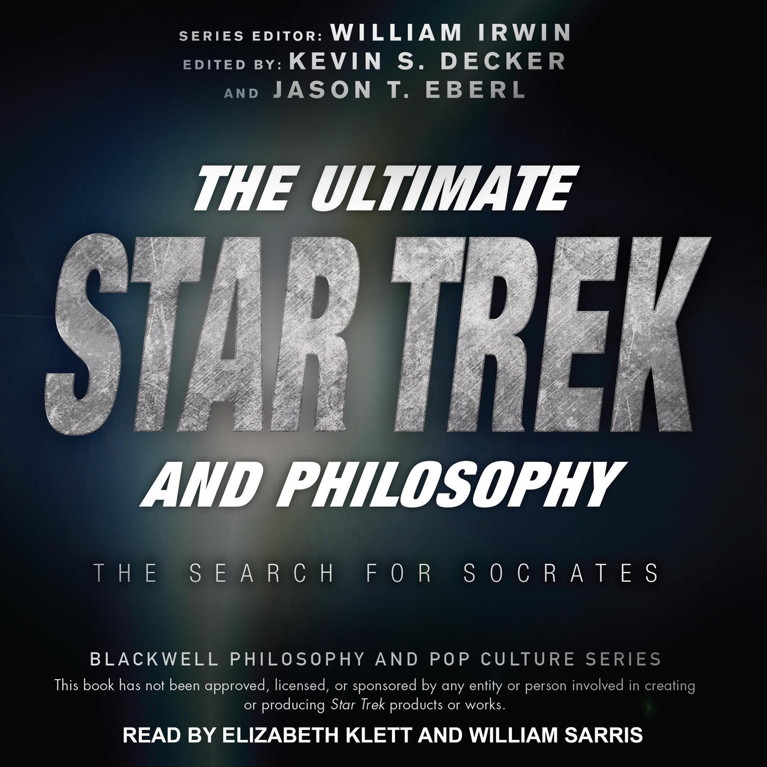 The Ultimate Star Trek and Philosophy: The Search for Socrates Audiobook, by William Irwin