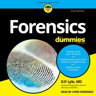 Forensics For Dummies: 2nd Edition Audiobook, by D. P. Lyle