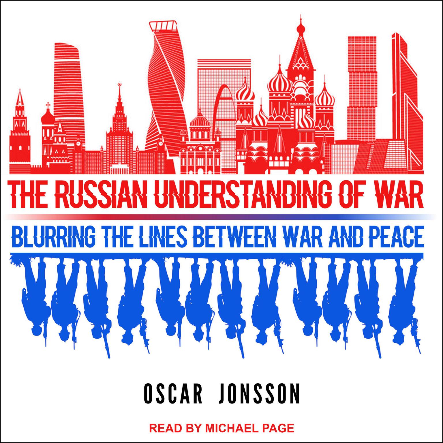 The Russian Understanding of War: Blurring the Lines Between War and Peace Audiobook, by Oscar Jonsson