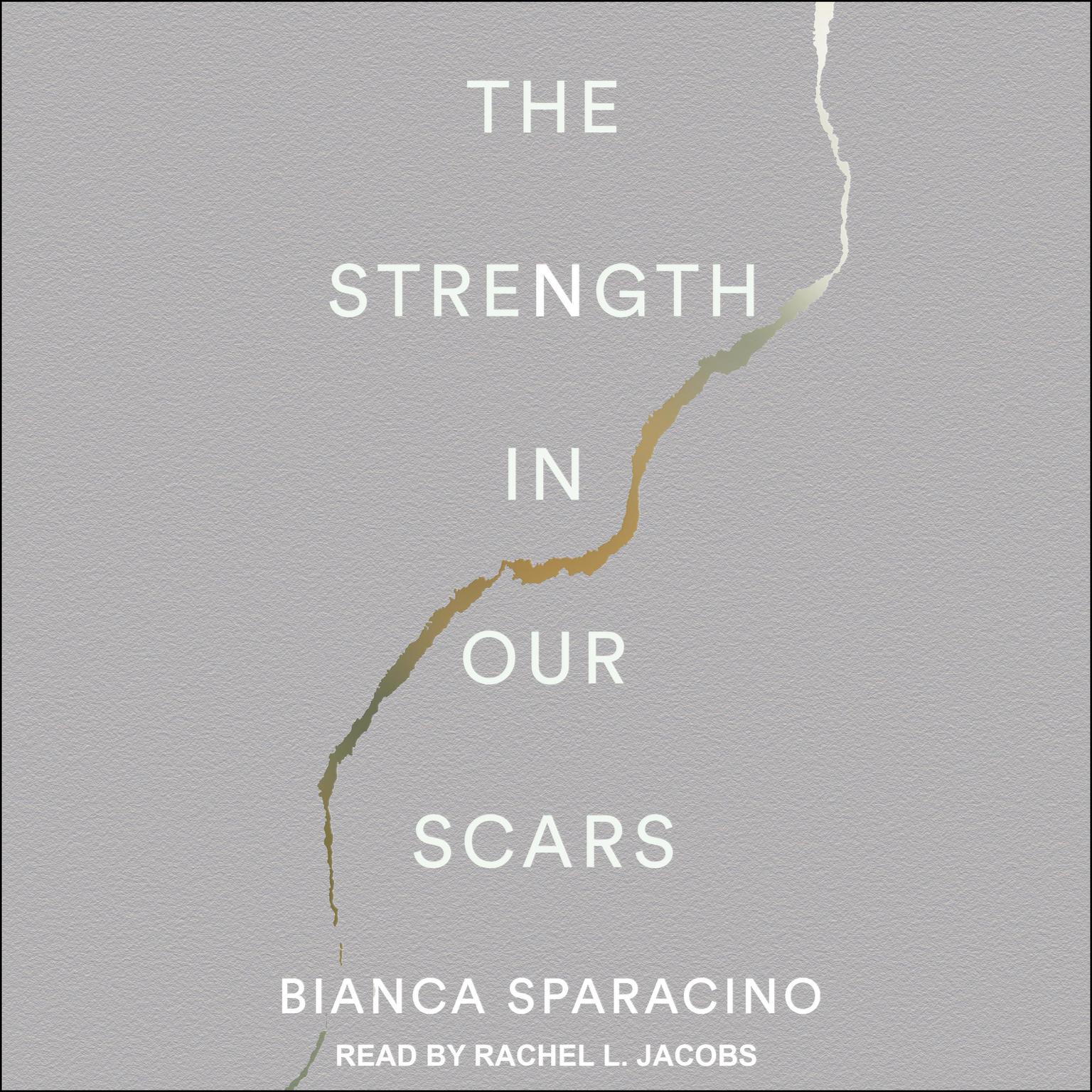 The Strength In Our Scars Audiobook, by Bianca Sparacino