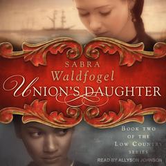Union's Daughter Audiobook, by Sabra Waldfogel