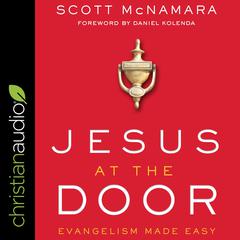 Jesus at the Door: Evangelism Made Easy Audiobook, by Scott McNamara