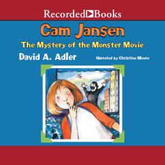 Cam Jansen and the Mystery of the Monster Movie Audiobook, by David A. Adler