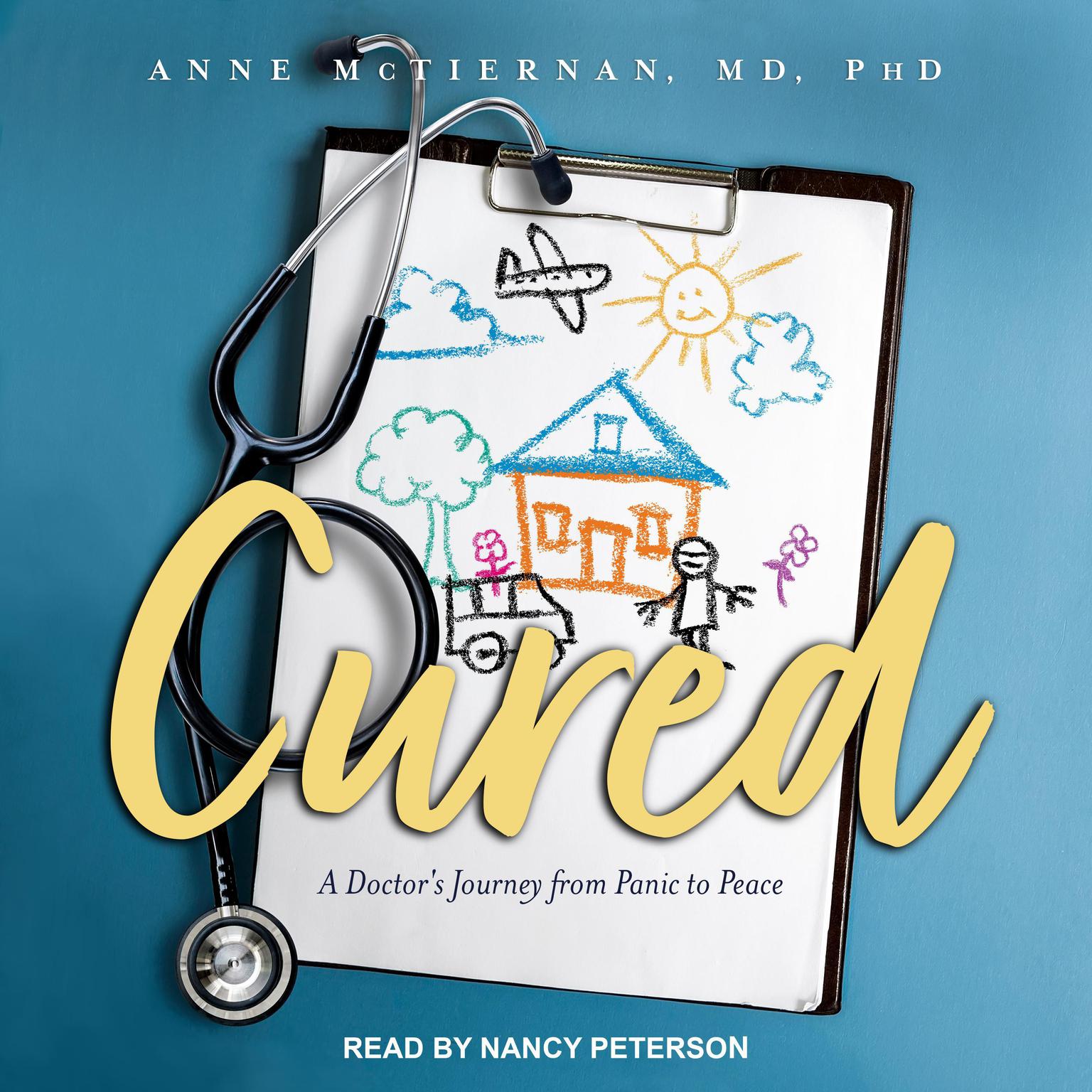 Cured: A Doctors Journey from Panic to Peace Audiobook, by Anne McTiernan