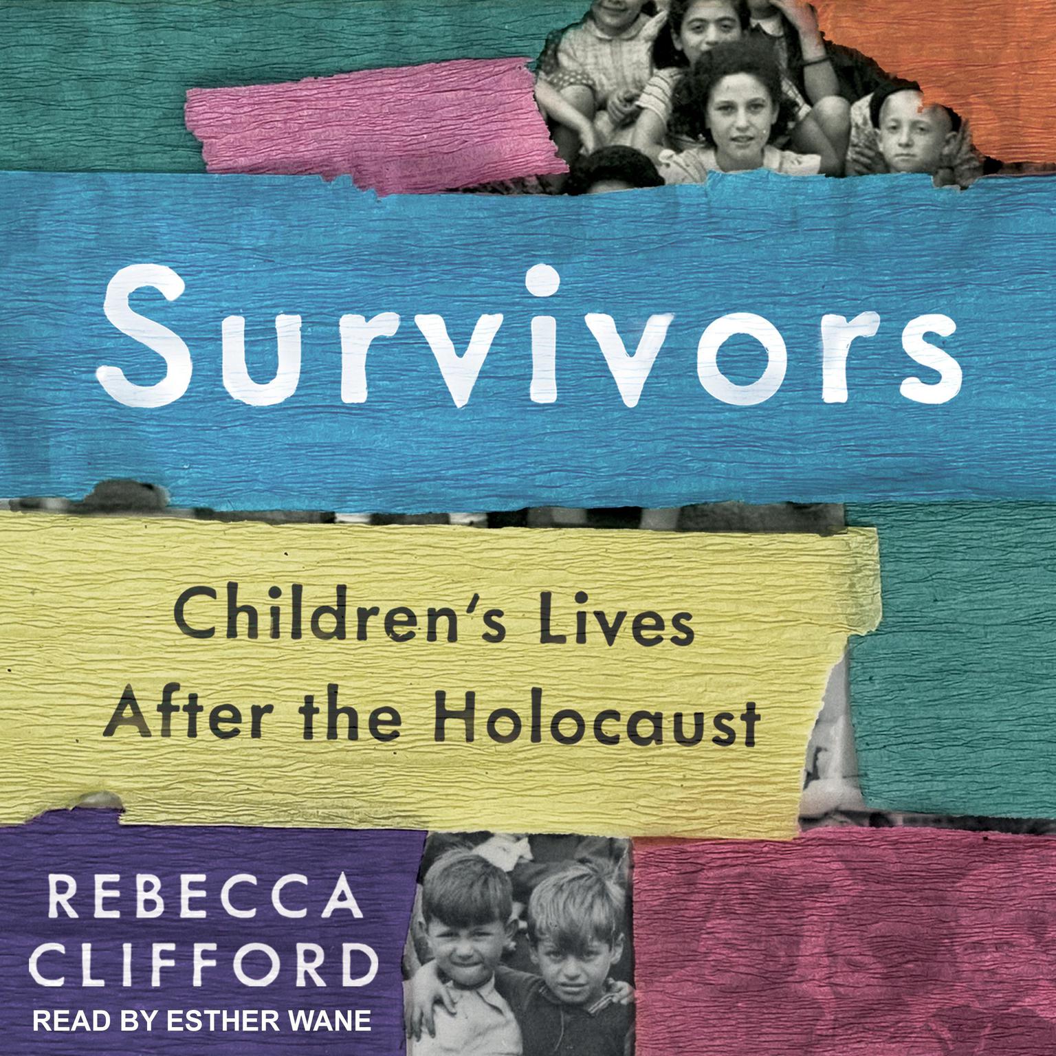 Survivors: Childrens Lives After the Holocaust Audiobook, by Rebecca Clifford