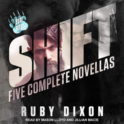 Shift: Five Complete Novellas Audiobook, by Ruby Dixon