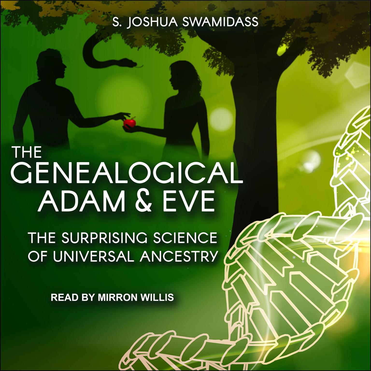 The Genealogical Adam and Eve: The Surprising Science of Universal Ancestry Audiobook, by S. Joshua Swamidass