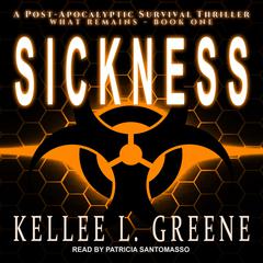 Sickness: A Post-Apocalyptic Survival Thriller Audiobook, by 