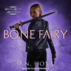 Bone Fairy Audiobook, by D.N. Hoxa