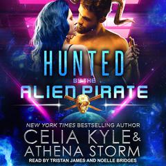 Hunted by the Alien Pirate Audiobook, by Celia Kyle