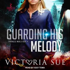 Guarding His Melody Audiobook, by Victoria Sue