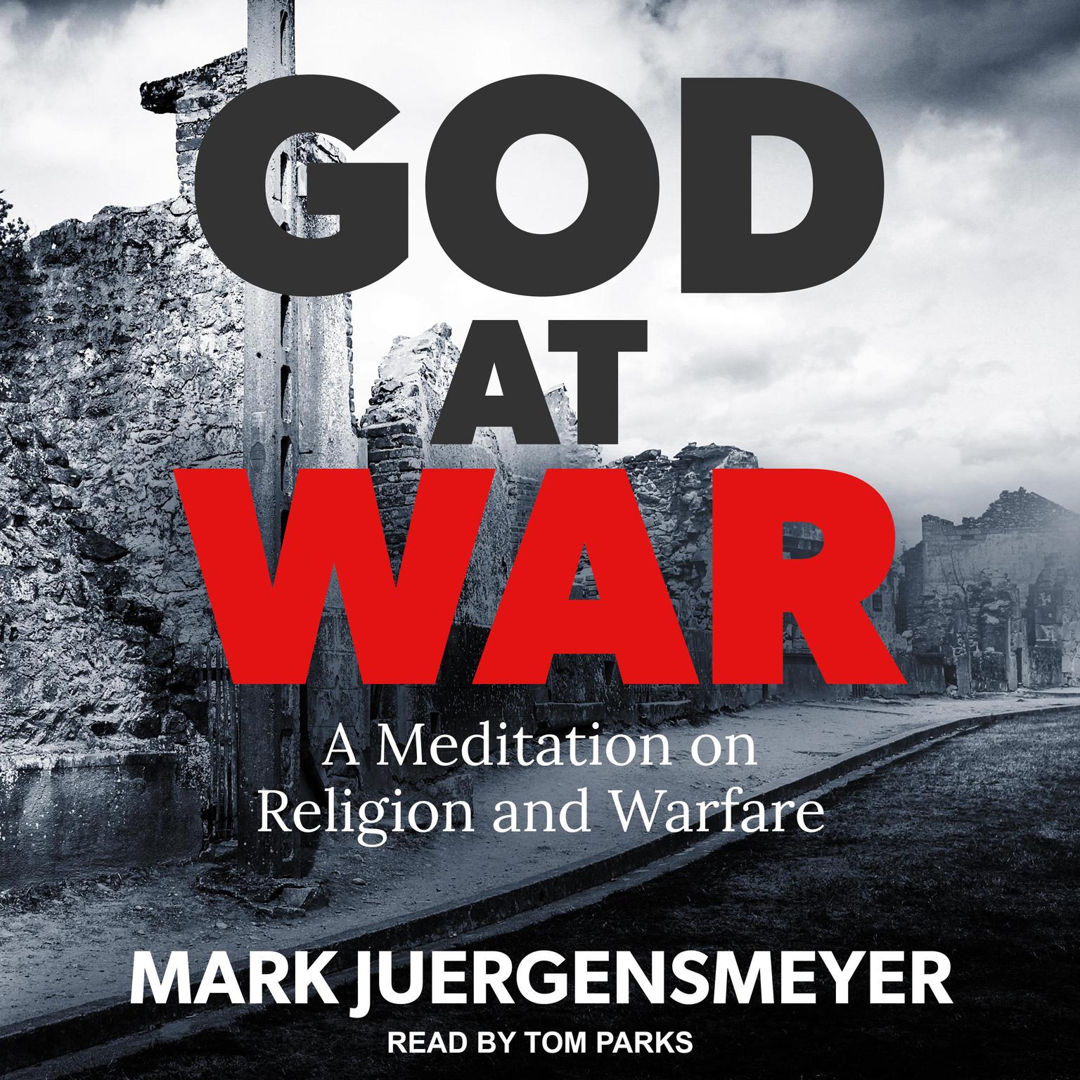 God at War: A Meditation on Religion and Warfare Audiobook, by Mark Juergensmeyer