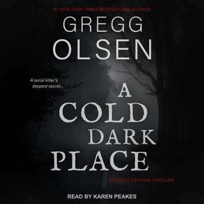 A Cold Dark Place Audiobook, by Gregg Olsen