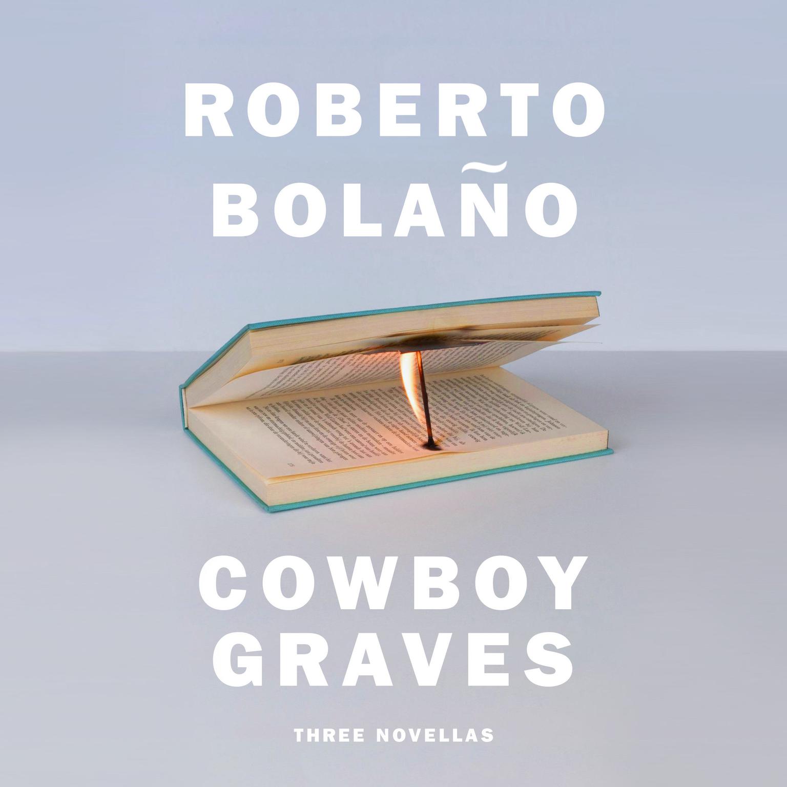 Cowboy Graves: Three Novellas Audiobook, by Roberto Bolaño