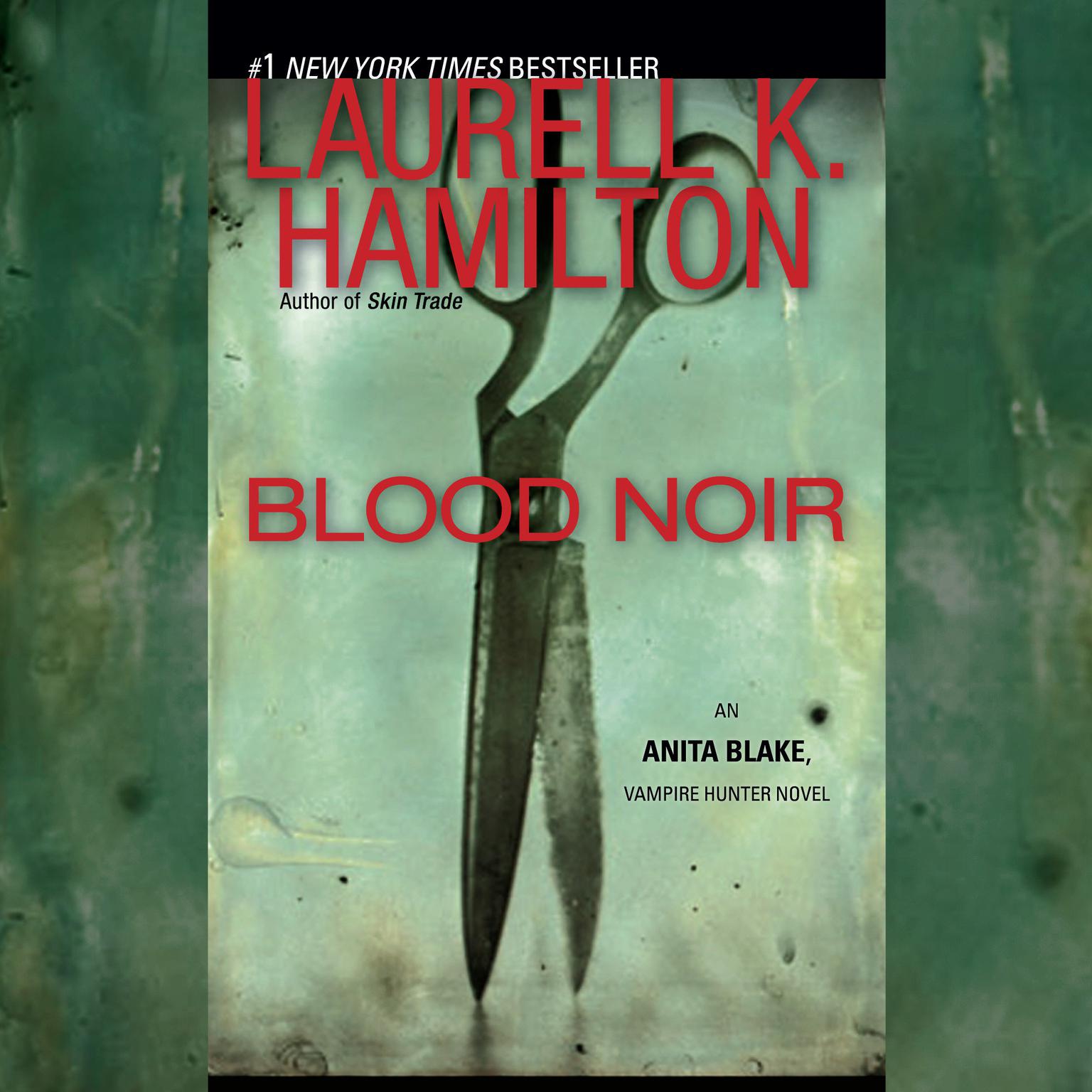 Blood Noir: An Anita Blake, Vampire Hunter Novel Audiobook, by Laurell K. Hamilton