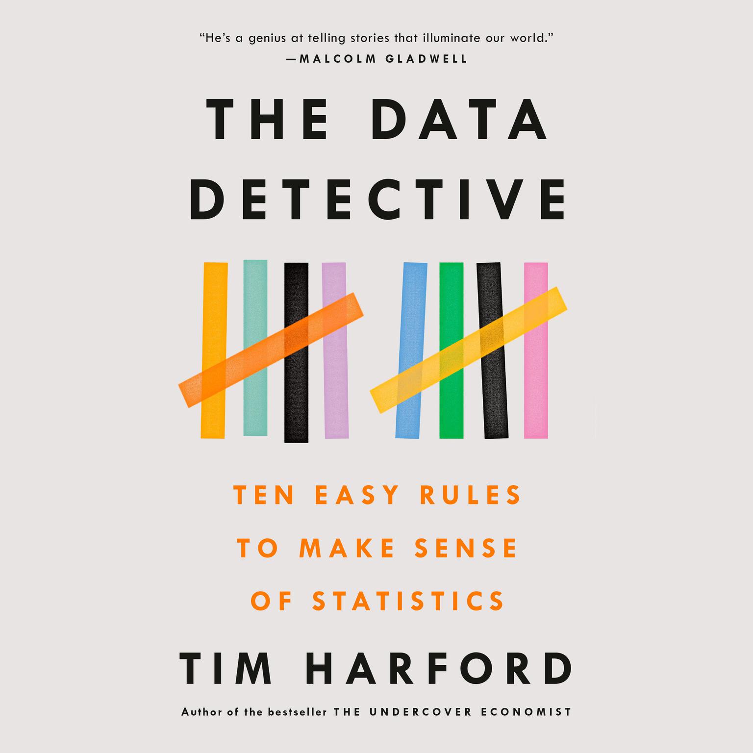 The Data Detective: Ten Easy Rules to Make Sense of Statistics Audiobook, by Tim Harford