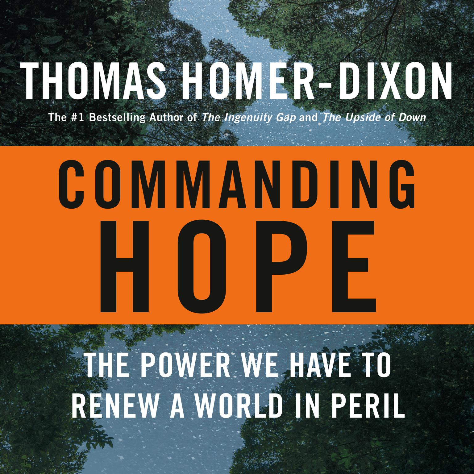 Commanding Hope: The Power We Have to Renew a World in Peril Audiobook, by Thomas Homer-Dixon