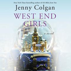 West End Girls: A Novel Audiobook, by Jenny Colgan