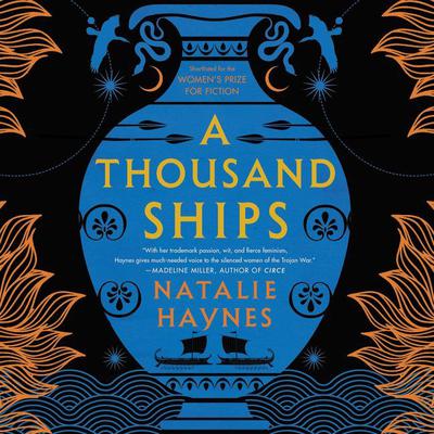 A Thousand Ships: A Novel Audiobook, by Natalie Haynes