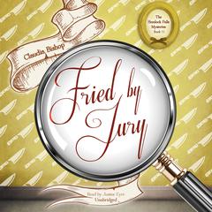 Fried by Jury Audiobook, by 