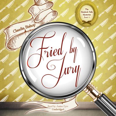Fried by Jury Audiobook, by Claudia Bishop