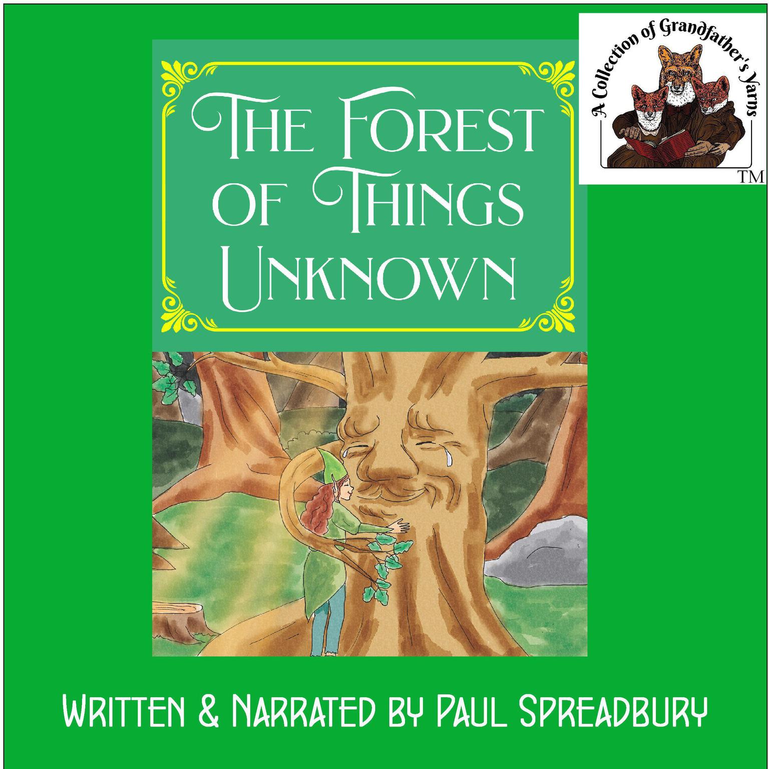 The Forest of Things Unknown Audiobook, by Paul Spreadbury