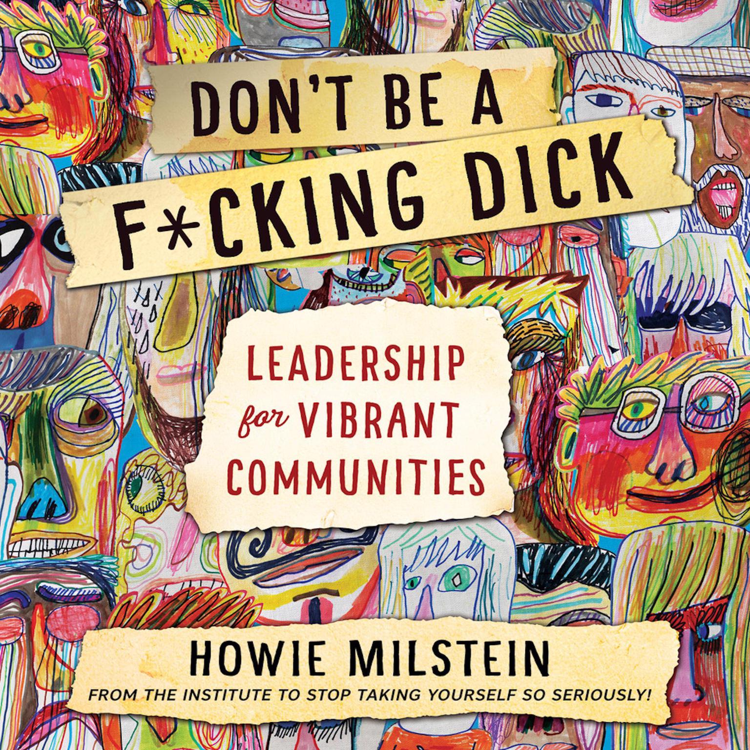 Dont Be a F*cking Dick Audiobook, by Howie Milstein