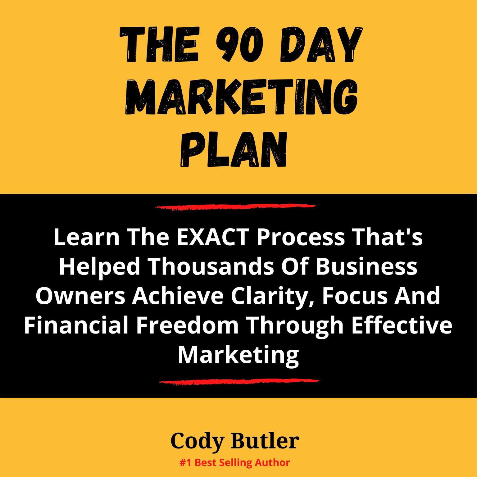 The 90 day Marketing Plan Audiobook, by Cody Butler