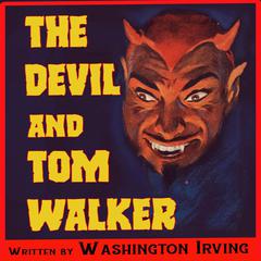 The Devil and Tom Walker  Audiobook, by Washington Irving