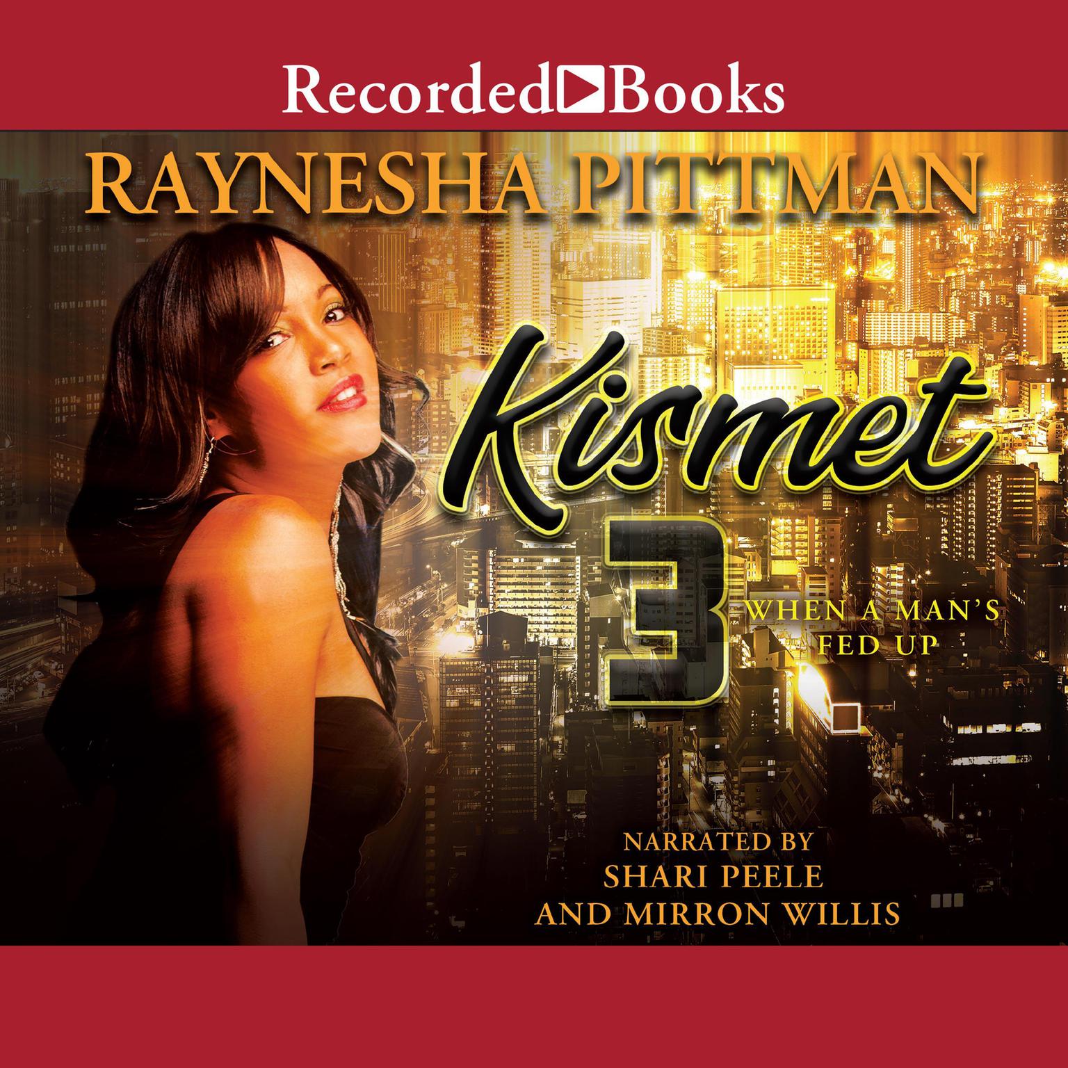 Kismet 3: When a Mans Fed Up Audiobook, by Raynesha Pittman