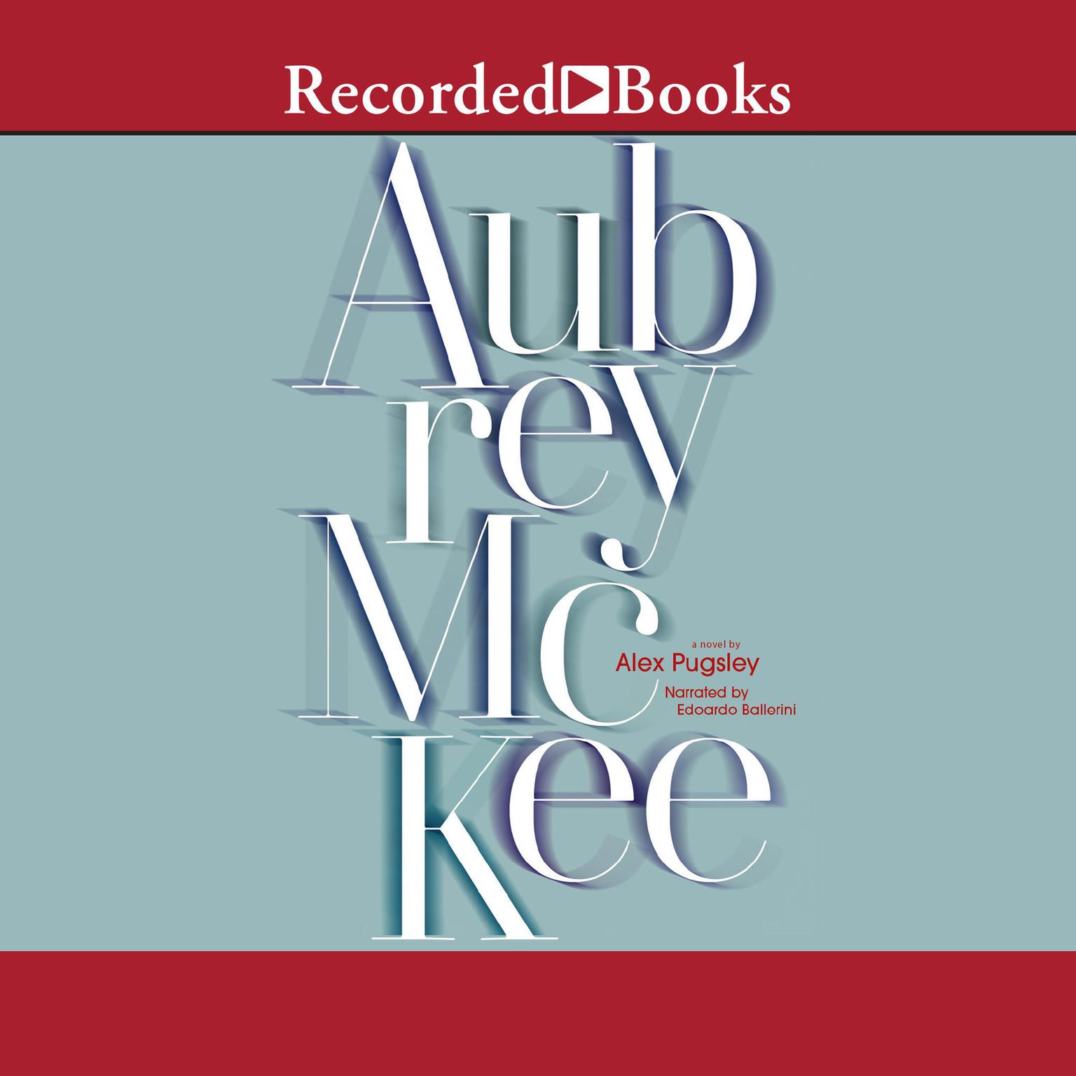 Aubrey McKee Audiobook, by Alex Pugsley